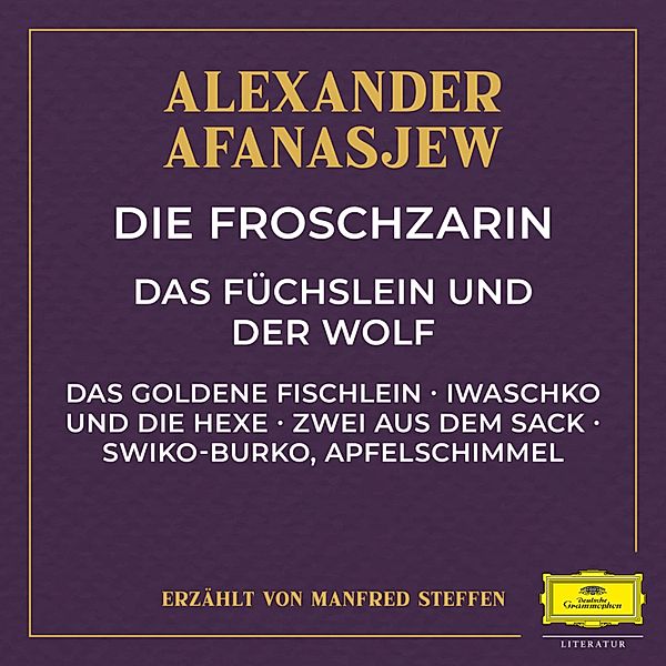 Die Froschzarin / Das Füchslein und der Wolf / Das goldene Fischlein / Iwaschko und die Hexe / Zwei aus dem Sack / Swiko-Burko, Apfelschimmel, Alexander Afanasjew