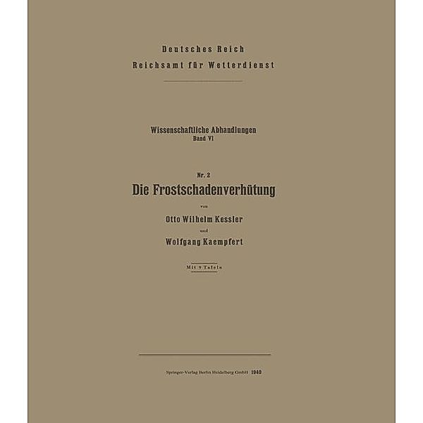 Die Frostschadenverhütung / Wissenschaftliche Abhandlungen Bd.6, Otto Wilhelm Kessler, Wolfgang Kaempfert