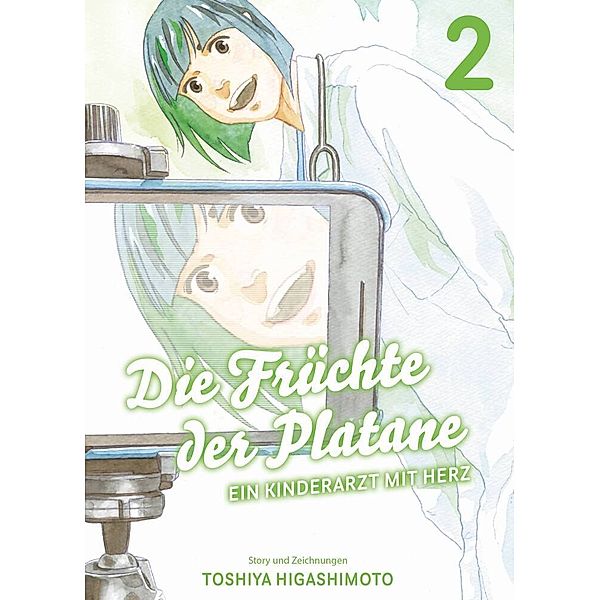 Die Früchte der Platane - Ein Kinderarzt mit Herz Bd.2, Toshiya Higashimoto