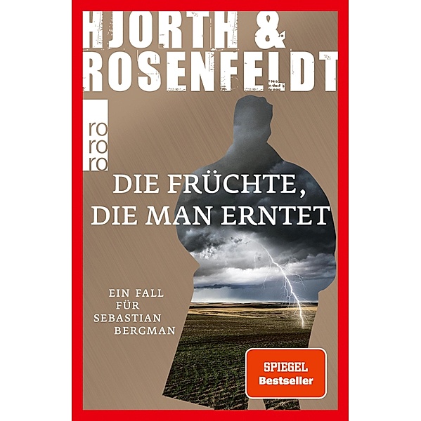 Die Früchte, die man erntet / Sebastian Bergman Bd.7, Michael Hjorth, Hans Rosenfeldt