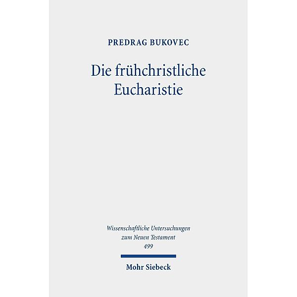 Die frühchristliche Eucharistie, Predrag Bukovec