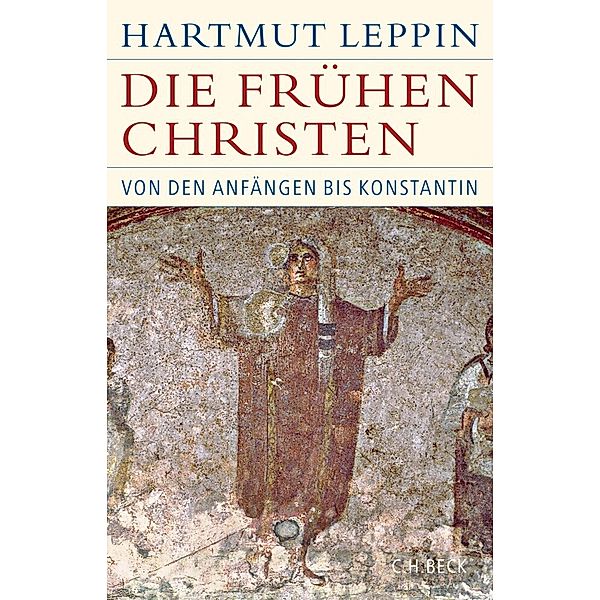 Die frühen Christen, Hartmut Leppin