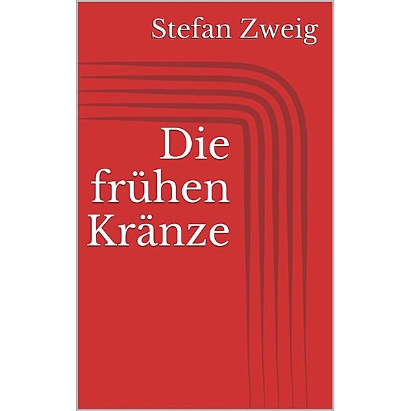 Die frühen Kränze, Stefan Zweig