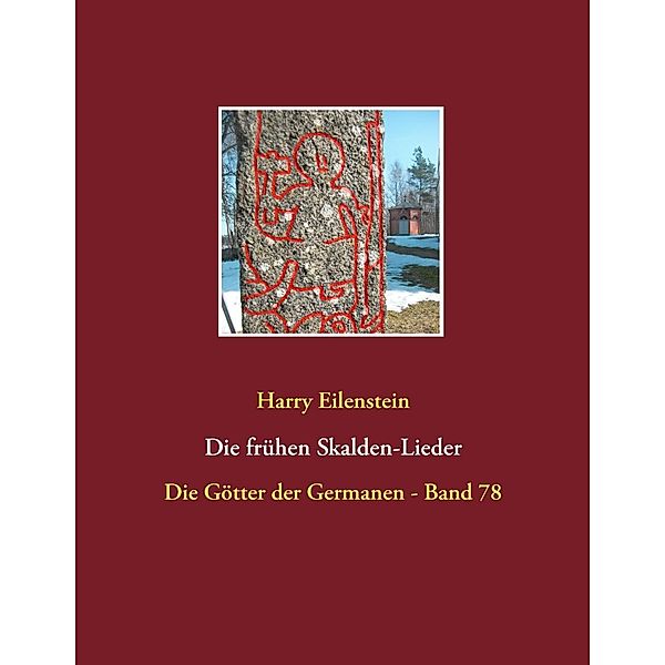 Die frühen Skalden-Lieder, Harry Eilenstein