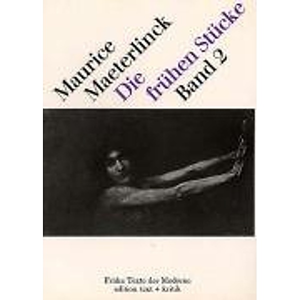 Die frühen Stücke, Maurice Maeterlinck