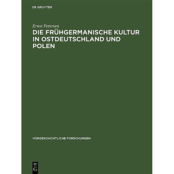 Die frühgermanische Kultur in Ostdeutschland und Polen / Vorgeschichtliche Forschungen, Ernst Petersen