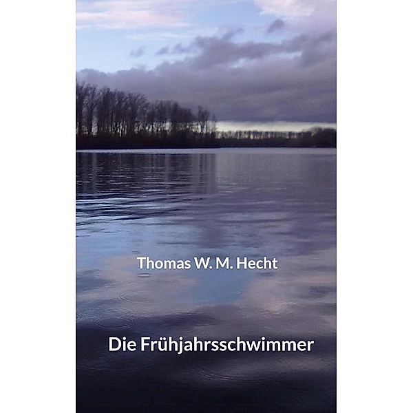 Die Frühjahrsschwimmer, Thomas W. M. Hecht