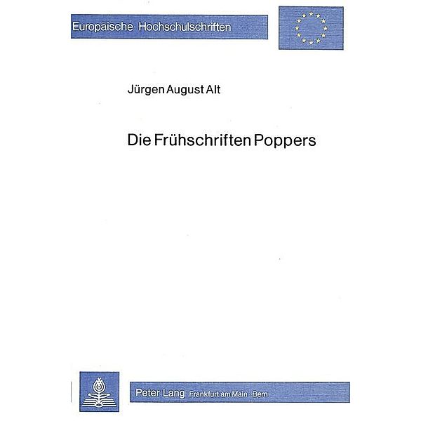 Die Frühschriften Poppers, Jürgen Alt