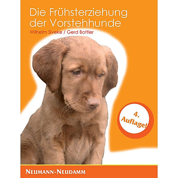 Die Frühsterziehung der Vorstehhunde, Wilhelm Siveke