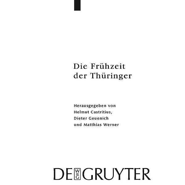 Die Frühzeit der Thüringer / Reallexikon der Germanischen Altertumskunde - Ergänzungsbände Bd.63