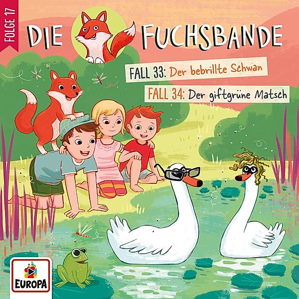 Die Fuchsbande - 17 - Folge 17: Fall 33: Der bebrillte Schwan / Fall 34: Der giftgrüne Matsch, Jana Lini