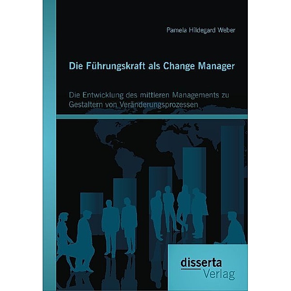 Die Führungskraft als Change Manager, Pamela Hildegard Weber