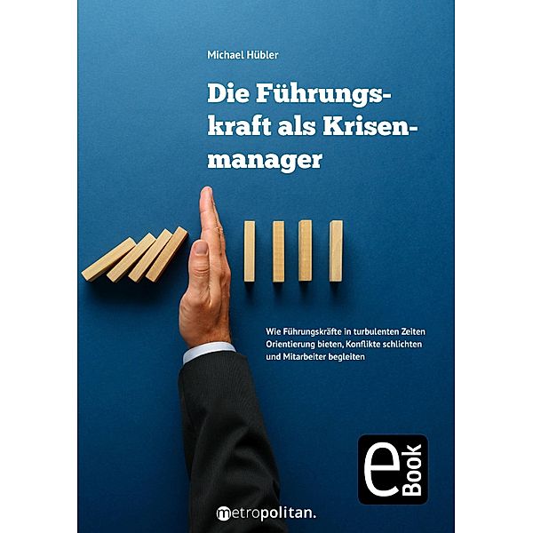 Die Führungskraft als Krisenmanager, Michael Hübler