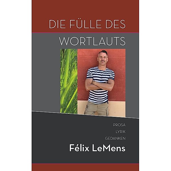 Die Fülle des Wortlauts, Félix Lemens