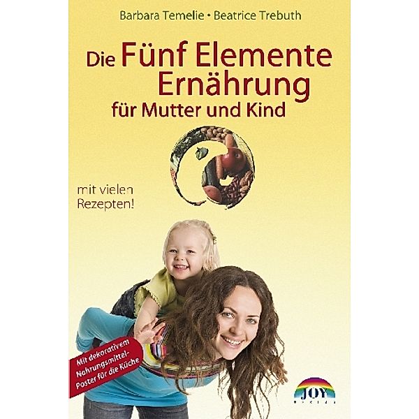 Die Fünf Elemente Ernährung für Mutter und Kind, Barbara Temelie, Beatrice Trebuth