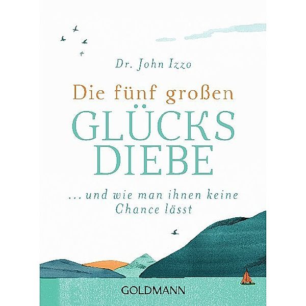 Die fünf großen Glücksdiebe, John Izzo