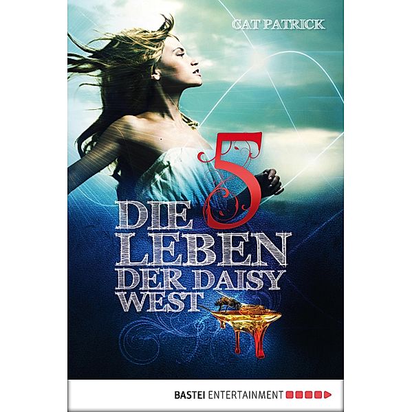 Die fünf Leben der Daisy West / Boje digital ebook, Cat Patrick