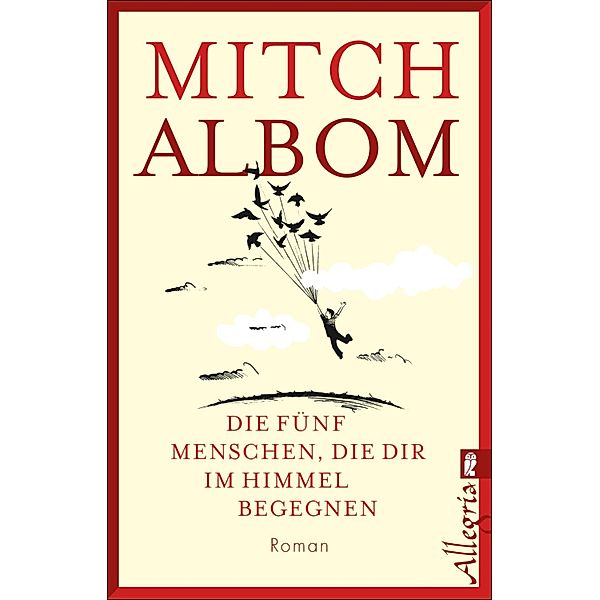 Die fünf Menschen, die dir im Himmel begegnen / Ullstein eBooks, Mitch Albom