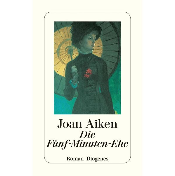 Die Fünf-Minuten-Ehe / Diogenes Taschenbücher, Joan Aiken