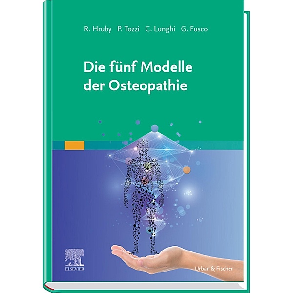 Die fünf Modelle der Osteopathie, R. Hruby, P. Tozzi, C. Lunghi, G. Fusco