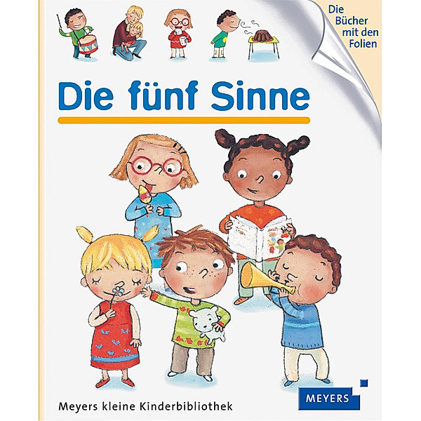 Die fünf Sinne / Meyers Kinderbibliothek Bd.74