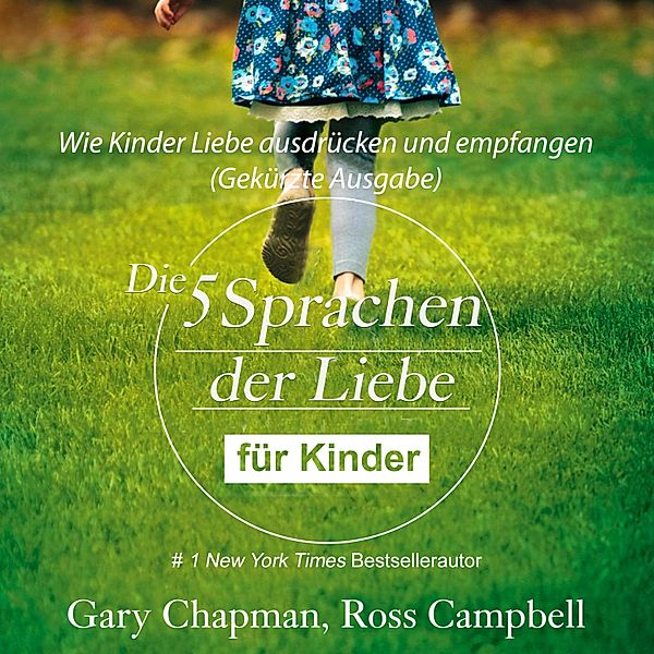 Die fünf Sprachen der Liebe für Kinder, Gary Chapman, Campbell Ross