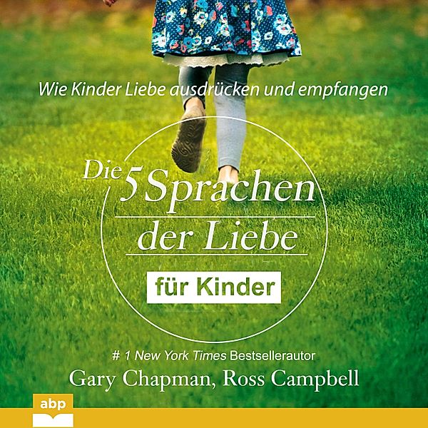 Die fünf Sprachen der Liebe für Kinder, Gary Chapman, Ross Campbell