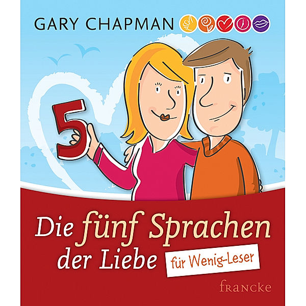 Die fünf Sprachen der Liebe für Wenig-Leser, Gary Chapman