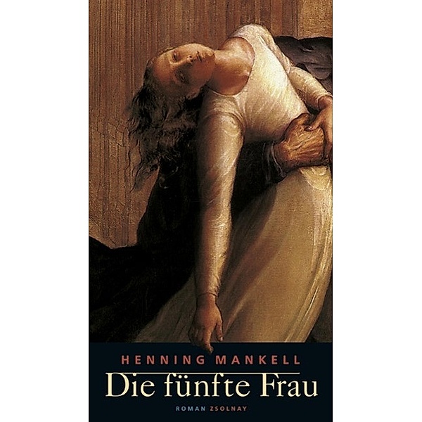 Die fünfte Frau / Kurt Wallander Bd.7, Henning Mankell