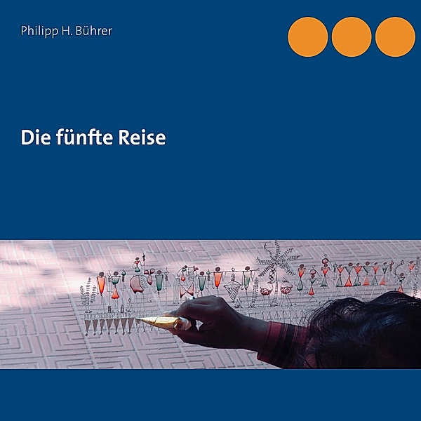 Die fünfte Reise, Philipp H. Bührer