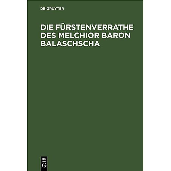 Die Fürstenverrathe des Melchior Baron Balaschscha