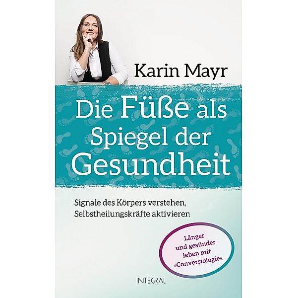 Die Füße als Spiegel der Gesundheit, Karin Mayr