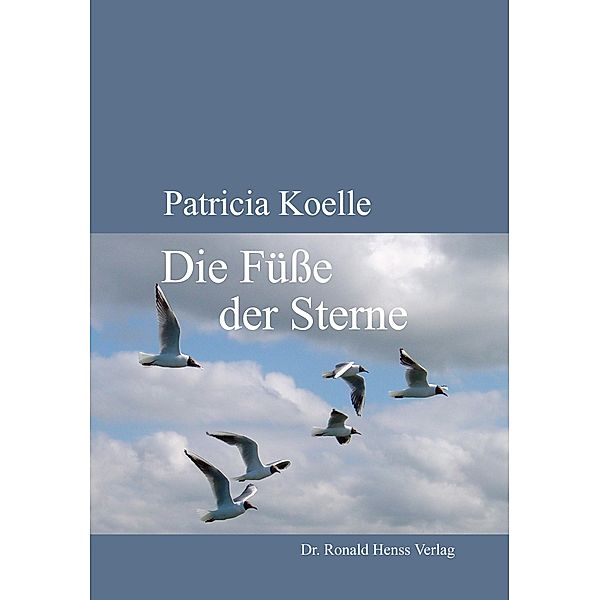 Die Füße der Sterne, Patricia Koelle