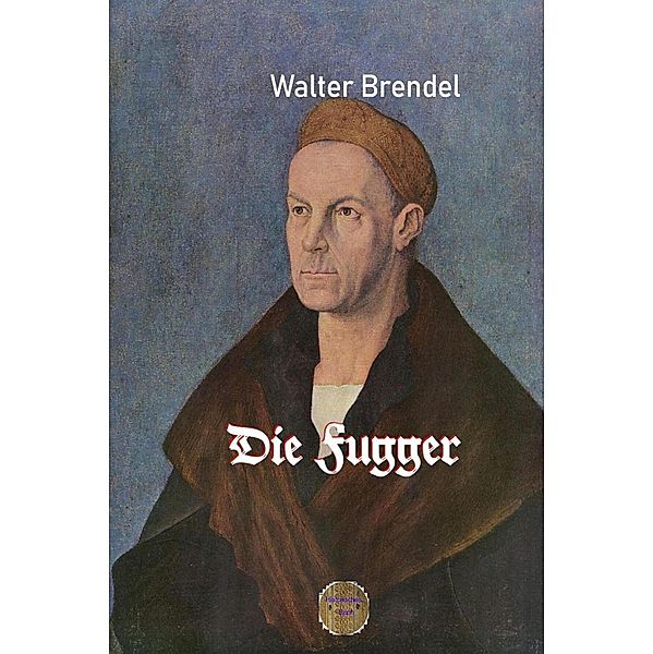 Die Fugger, Walter Brendel