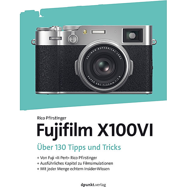 Die Fujifilm X100VI, Rico Pfirstinger