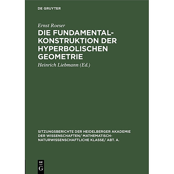 Die Fundamentalkonstruktion der hyperbolischen Geometrie, Ernst Roeser