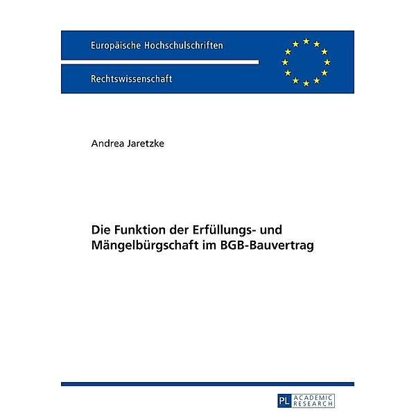 Die Funktion der Erfuellungs- und Maengelbuergschaft im BGB-Bauvertrag, Jaretzke Andrea Jaretzke