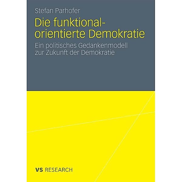 Die funktional-orientierte Demokratie, Stefan Parhofer