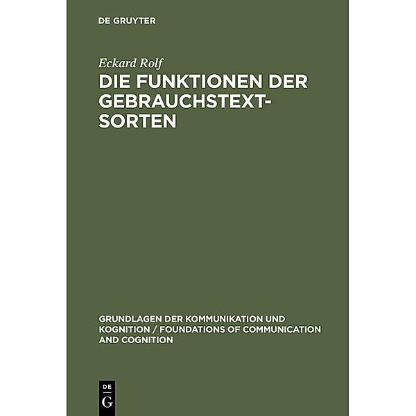 Die Funktionen der Gebrauchstextsorten / Grundlagen der Kommunikation und Kognition / Foundations of Communication and Cognition, Eckard Rolf