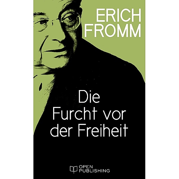 Die Furcht vor der Freiheit, Erich Fromm