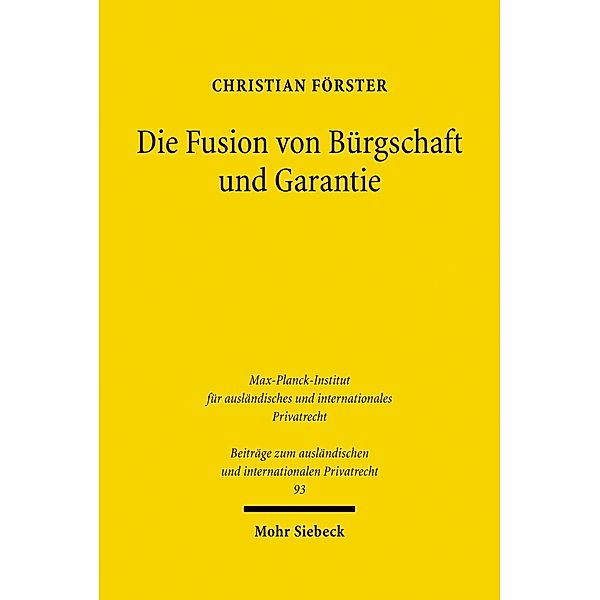 Die Fusion von Bürgschaft und Garantie, Christian Förster