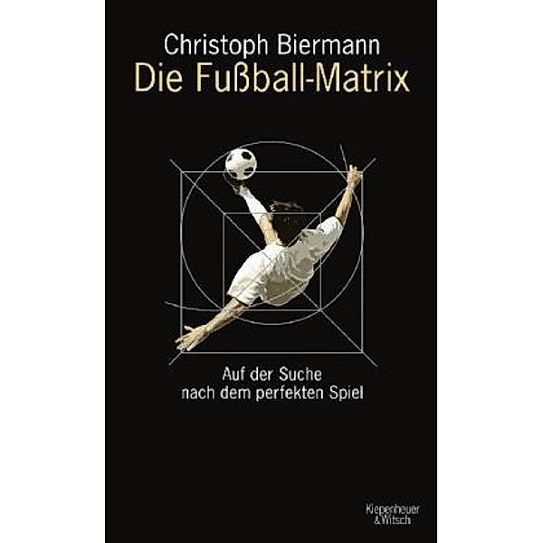 Die Fussball-Matrix, Christoph Biermann