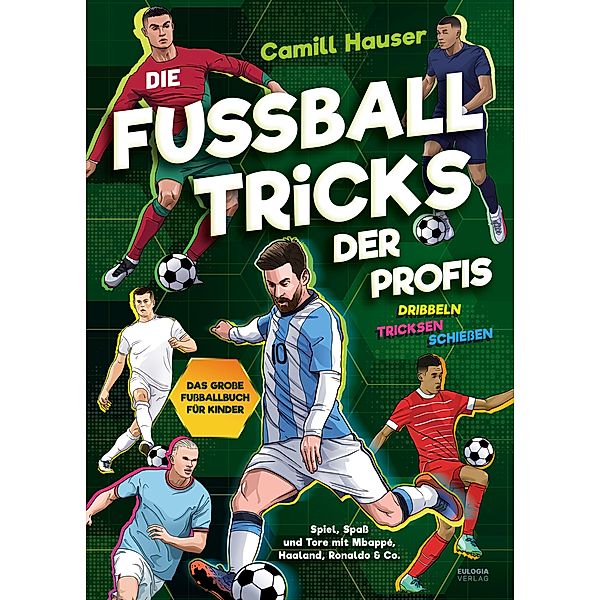 Die Fußball Tricks der Profis, Camill Hauser