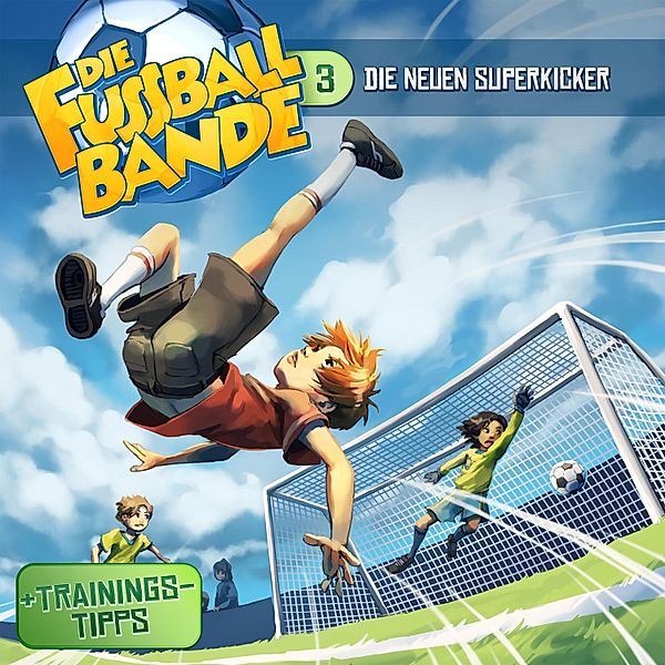 Die Fussballbande - 3 - Die neuen Superkicker, David Holy