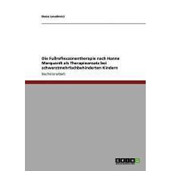 Die Fußreflexzonentherapie nach Hanne Marquardt als Therapieansatz bei schwerstmehrfachbehinderten Kindern, Dana Loudovici