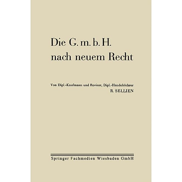 Die G.m.b.H. nach neuem Recht, Reinhold Sellien
