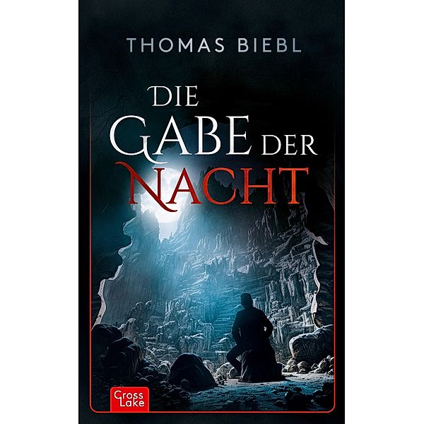 Die Gabe der Nacht / Cross Lake Saga Bd.1, Thomas Biebl