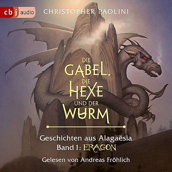 Die Gabel, die Hexe und der Wurm. Geschichten aus Alagaësia. Band 1: Eragon, Christopher Paolini
