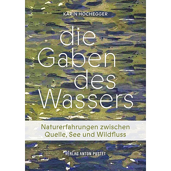 Die Gaben des Wassers, Karin Hochegger