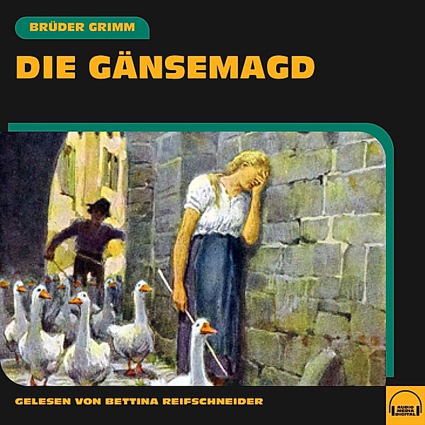 Die Gänsemagd, Die Gebrüder Grimm